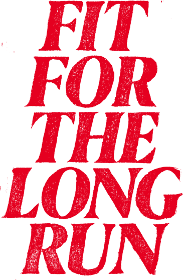 Fit for the long run